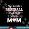 My Favorite Baseball Player Calls Me Mom Shirt Mom Baseball png, sublimation copy.jpg