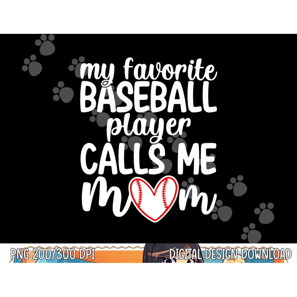 My Favorite Baseball Player Calls Me Mom Shirt Mothers Day png, sublimation copy.jpg