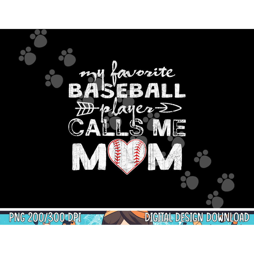 My Favorite Baseball Player Calls Me Mom Shirt, Mother s Day png, sublimation copy.jpg