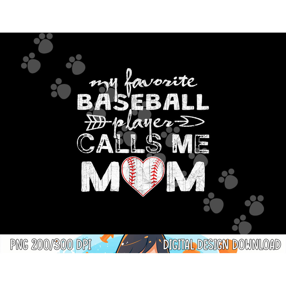 My Favorite Baseball Player Calls Me Mom Shirt, Mother s Day png, sublimation copy.jpg