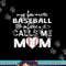 My Favorite Baseball Player Calls Me Mom Shirt, Mother s Day png, sublimation copy.jpg