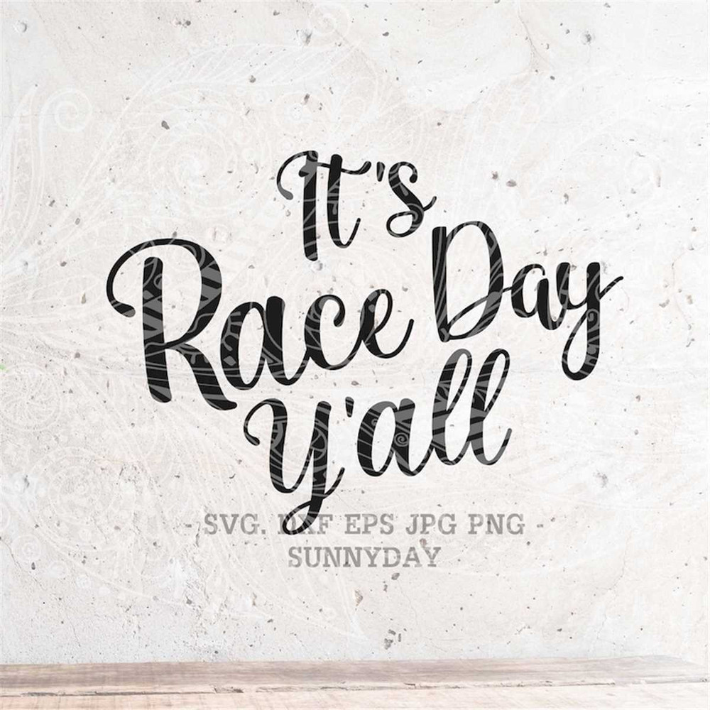 MR-31720239225-its-race-day-yall-svg-file-race-svgracing-image-1.jpg