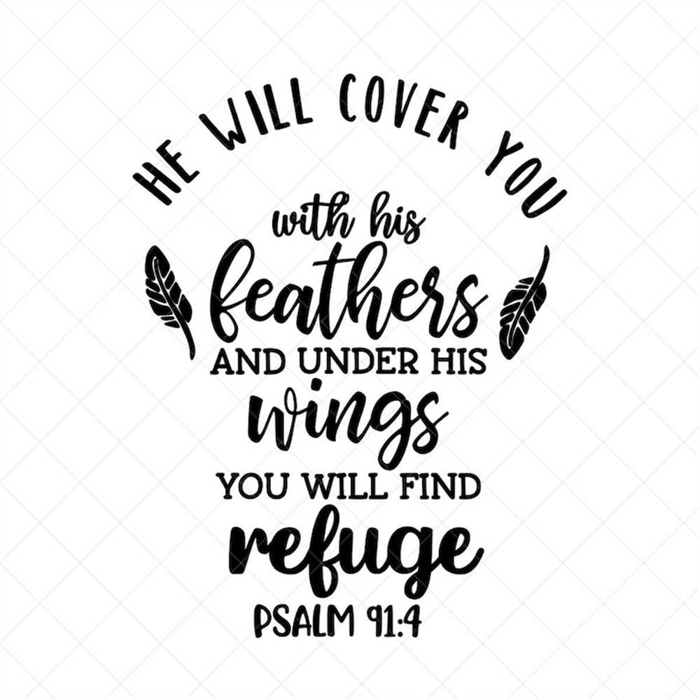 MR-31720239340-he-will-cover-you-with-his-feathers-svg-psalm-914-scripture-image-1.jpg