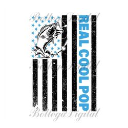 reel cool pop flag svg, fathers day svg, fishing dad svg, dad svg, pop svg, fishing svg, reel cool dad svg, fishing flag