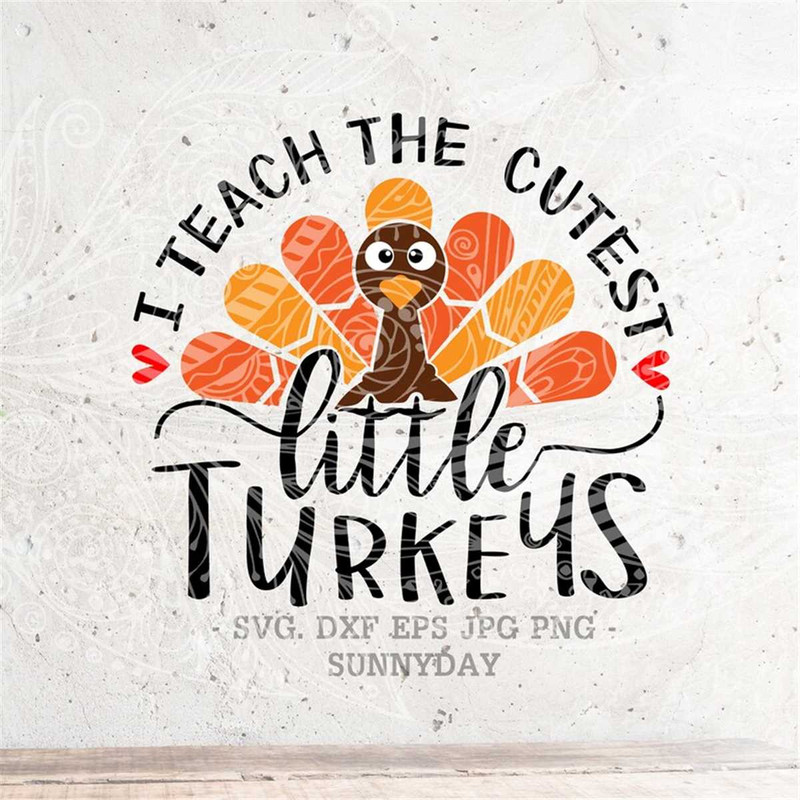 MR-317202391358-i-teach-the-cutest-little-turkeys-svgthanksgiving-svgdxf-image-1.jpg