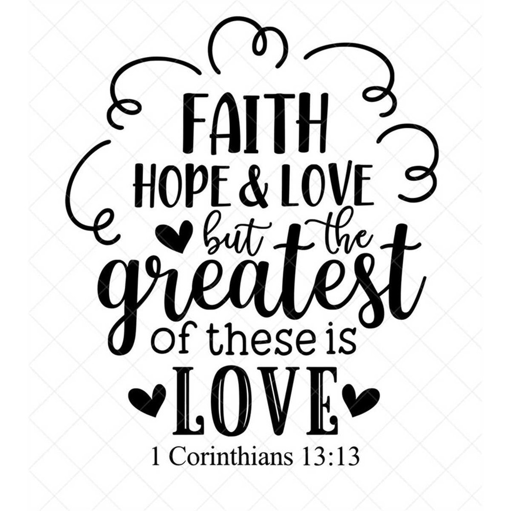 MR-317202392418-faith-hope-and-love-but-the-greatest-of-these-is-love-svg-image-1.jpg