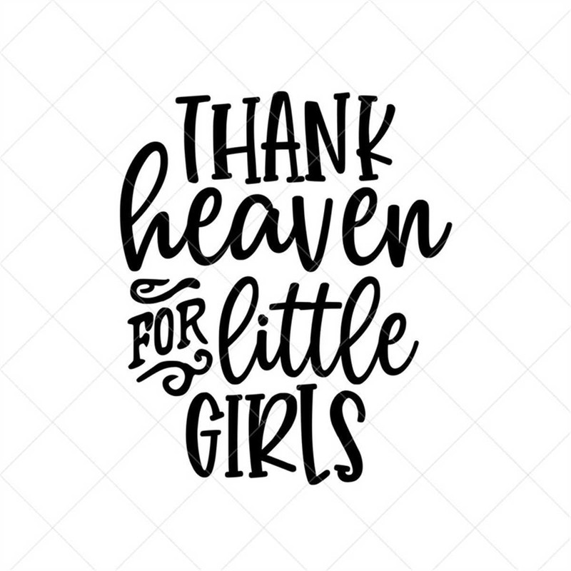 MR-317202393222-thank-heaven-for-little-girls-svg-nursery-svg-vector-file-image-1.jpg