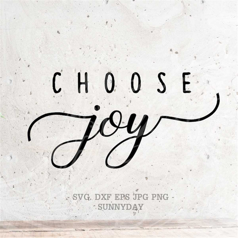 MR-31720239355-joy-svgi-choose-joy-svg-file-dxf-silhouette-print-vinyl-image-1.jpg