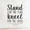 MR-317202393539-stand-for-the-flag-kneel-for-the-cross-svg-file-dxf-silhouette-image-1.jpg