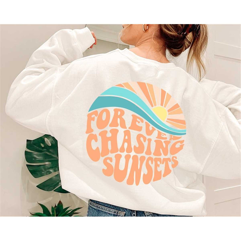 MR-31720239367-forever-chasing-sunsets-back-sweatshirt-chasing-sunsets-image-1.jpg