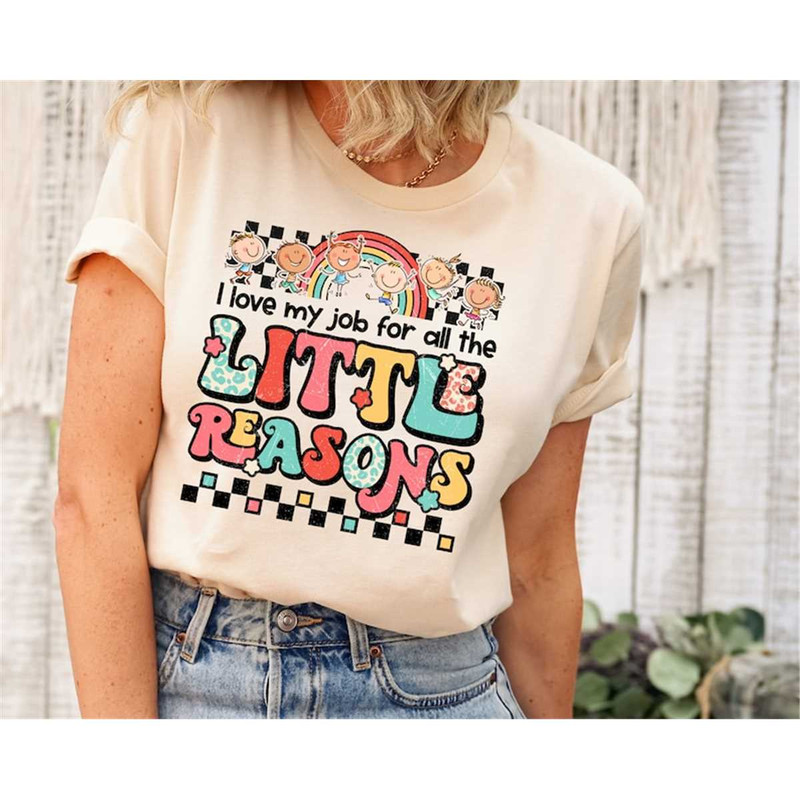 MR-317202395157-i-love-my-job-for-all-the-little-reasons-shirt-teacher-love-image-1.jpg