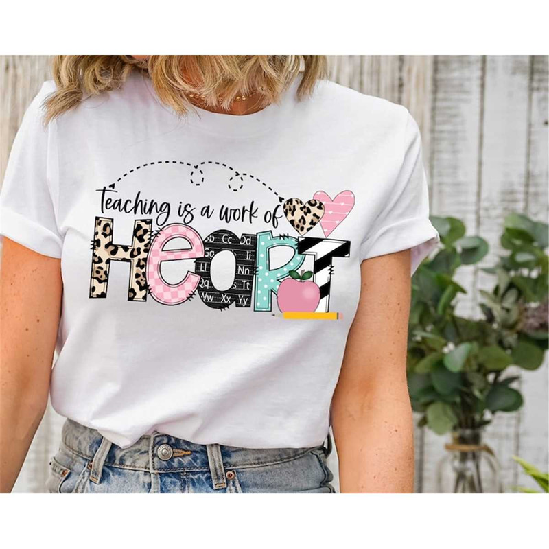 MR-317202395229-teaching-is-a-work-of-heart-shirt-teacher-gift-teacher-image-1.jpg