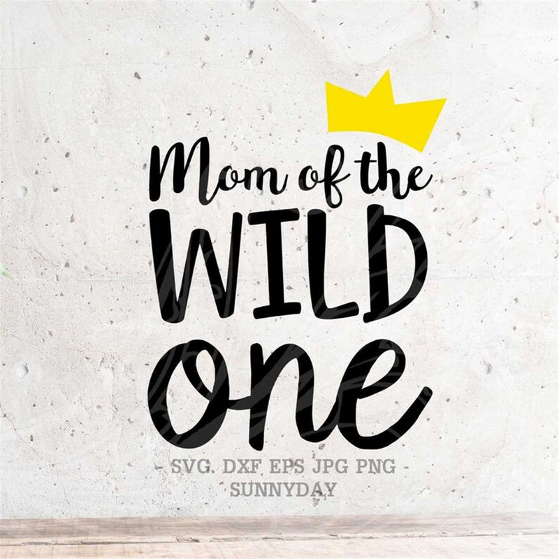 MR-317202395420-wild-one-svg-mom-of-the-wild-one-first-birthday-svg-file-dxf-image-1.jpg