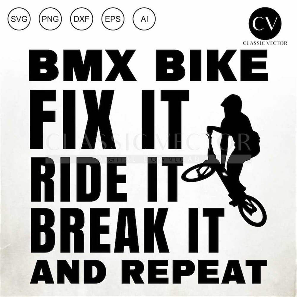 MR-317202310111-bmx-bike-fix-it-ride-it-break-it-and-repeat-dirtbike-bmx-image-1.jpg