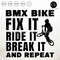 MR-317202310111-bmx-bike-fix-it-ride-it-break-it-and-repeat-dirtbike-bmx-image-1.jpg