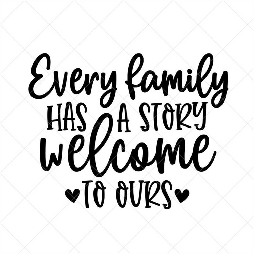 MR-31720231055-every-family-has-a-story-welcome-to-ours-svg-family-svg-home-image-1.jpg