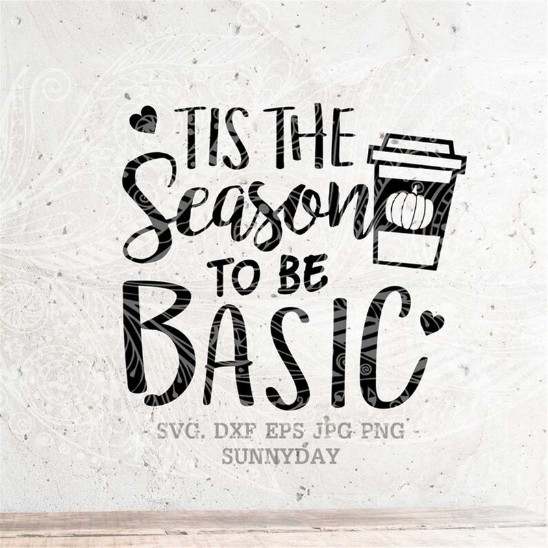 MR-3172023101538-tis-the-season-to-be-basic-svgpumpkin-spice-svgpumpkinpng-image-1.jpg
