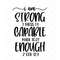 MR-3172023103240-i-am-strong-capable-enough-svg-quote-svg-inspiration-svg-image-1.jpg