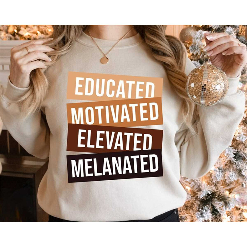 MR-3172023103351-educated-motivated-elevated-melanated-black-women-sweatshirt-image-1.jpg