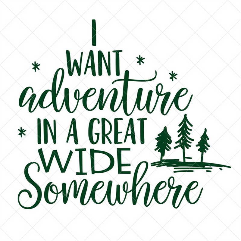 MR-3172023104050-i-want-adventure-in-a-great-wide-somewhere-svg-adventure-svg-image-1.jpg