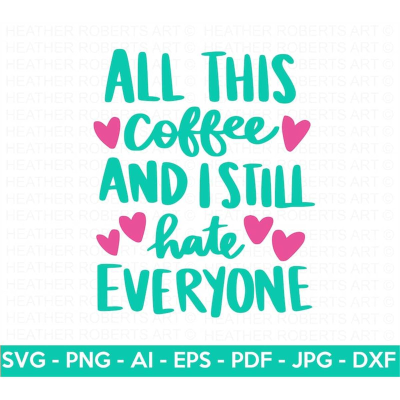MR-3172023104725-i-still-hate-everyone-svg-coffee-svg-coffee-quote-svg-image-1.jpg