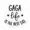 MR-3172023105147-gaga-life-is-the-best-life-svg-grand-mother-svg-png-eps-image-1.jpg