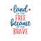 MR-3172023105323-land-of-the-free-svg-4th-of-july-svg-patriotic-svg-memorial-image-1.jpg