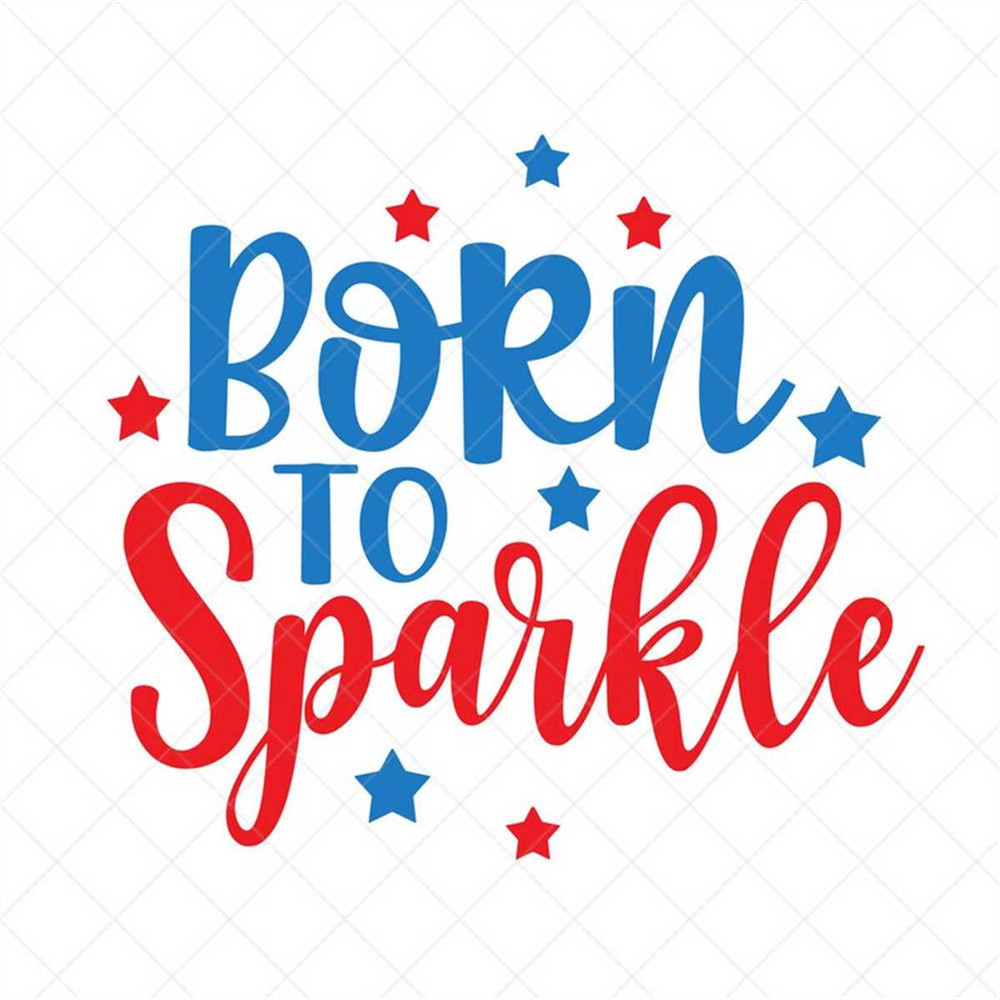 MR-317202310552-born-to-sparkle-svg-patriotic-svg-sparkling-svg-vector-image-1.jpg