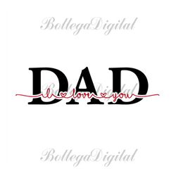 dad i love you svg, fathers day svg, dad svg, love dad svg, daughter svg, dad and daughter svg, dad monogram, daddy svg,