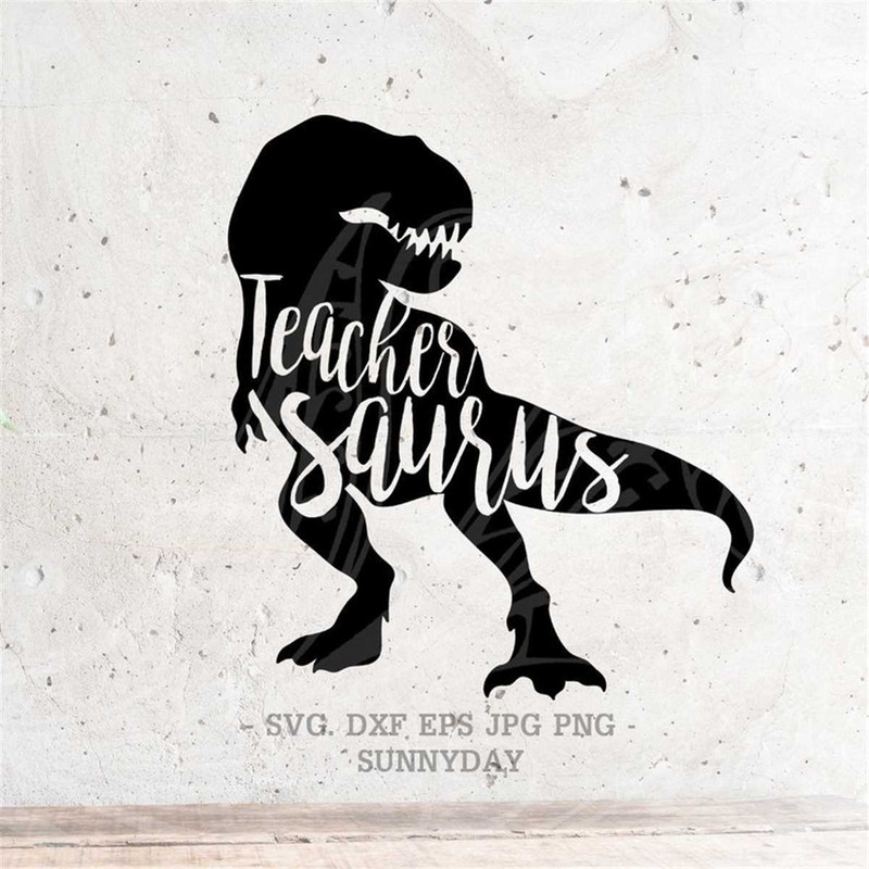 MR-3172023112126-teacher-saurus-svg-file-dxf-silhouette-print-vinyl-cricut-image-1.jpg