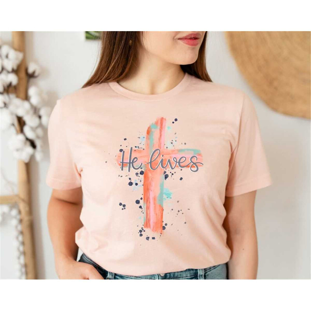 MR-3172023113919-easter-shirt-he-lives-shirt-he-lives-cross-shirt-easter-image-1.jpg