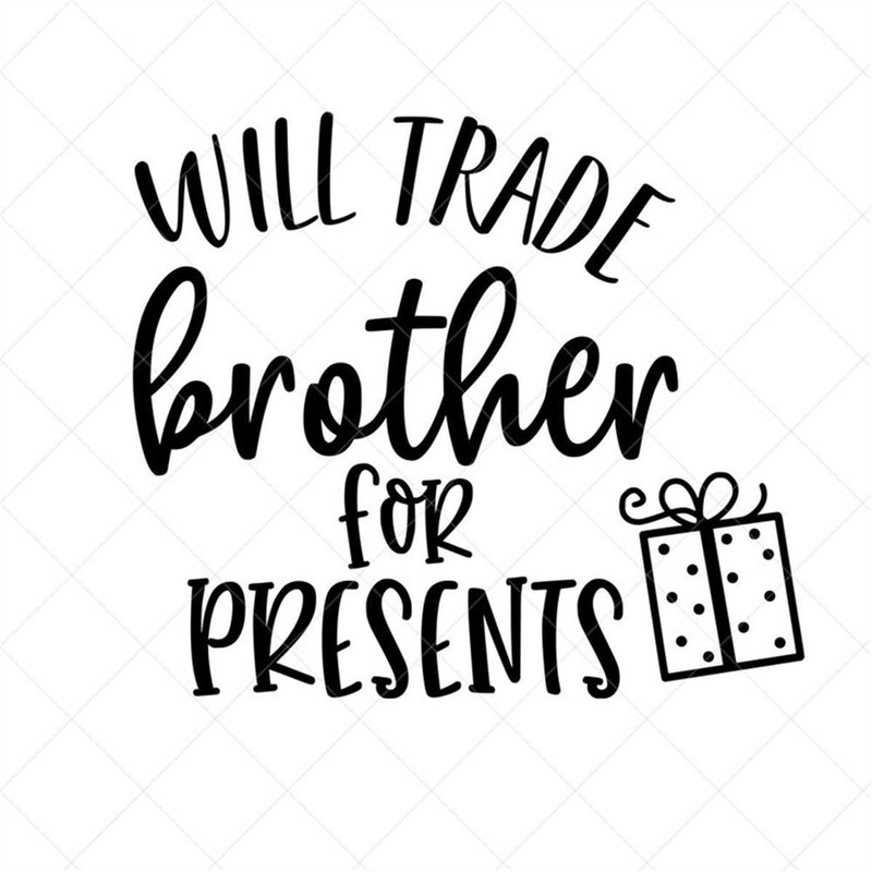 MR-3172023114227-will-trade-brother-for-presents-svg-christmas-svg-png-eps-image-1.jpg