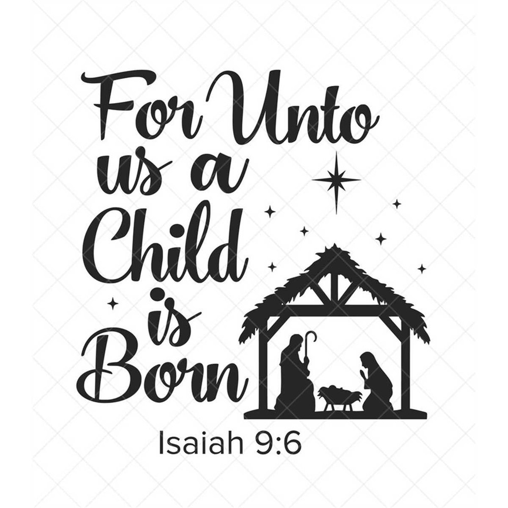 MR-3172023114650-for-unto-us-a-child-is-born-svg-isaiah-96-christmas-svg-image-1.jpg