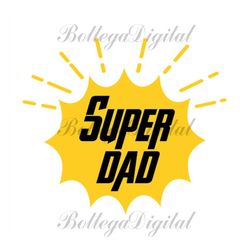 super dad svg, fathers day svg, superhero dad svg, dad svg, dad hero svg, my dad is my hero, love dad svg, daddy svg, su