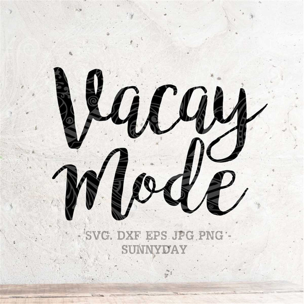 MR-3172023114827-vacay-mode-svg-file-dxf-cameo-and-silhouette-print-vinyl-image-1.jpg