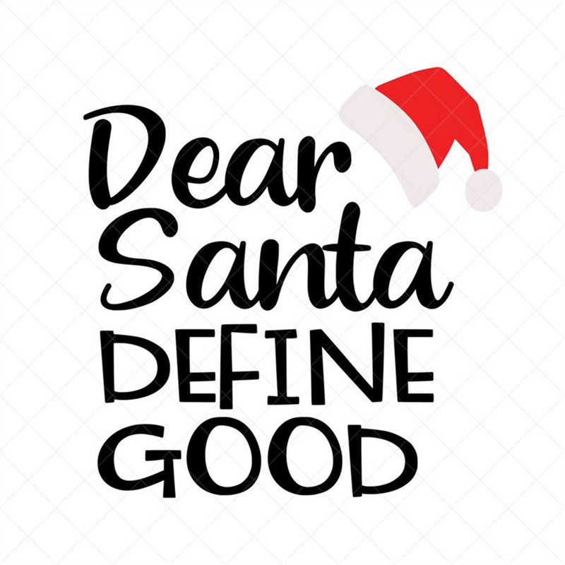 MR-3172023114937-dear-santa-define-good-svg-holiday-svg-png-eps-dxf-image-1.jpg