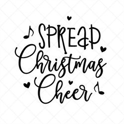spread christmas cheer svg, christmas svg, holiday svg, png, eps, dxf, cricut, cut files, silhouette files, download, pr