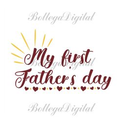 my first fathers day svg, fathers day svg, 1st fathers day svg, dad est 2021 svg, new dad svg, dad svg, daddy svg, fathe