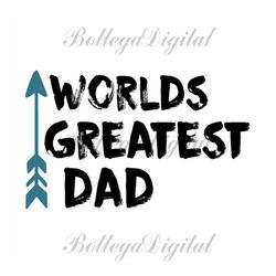 worlds greatest dad svg, fathers day svg, father svg, great dad svg, awesome dad svg, no 1 dad svg, proud dad svg, best