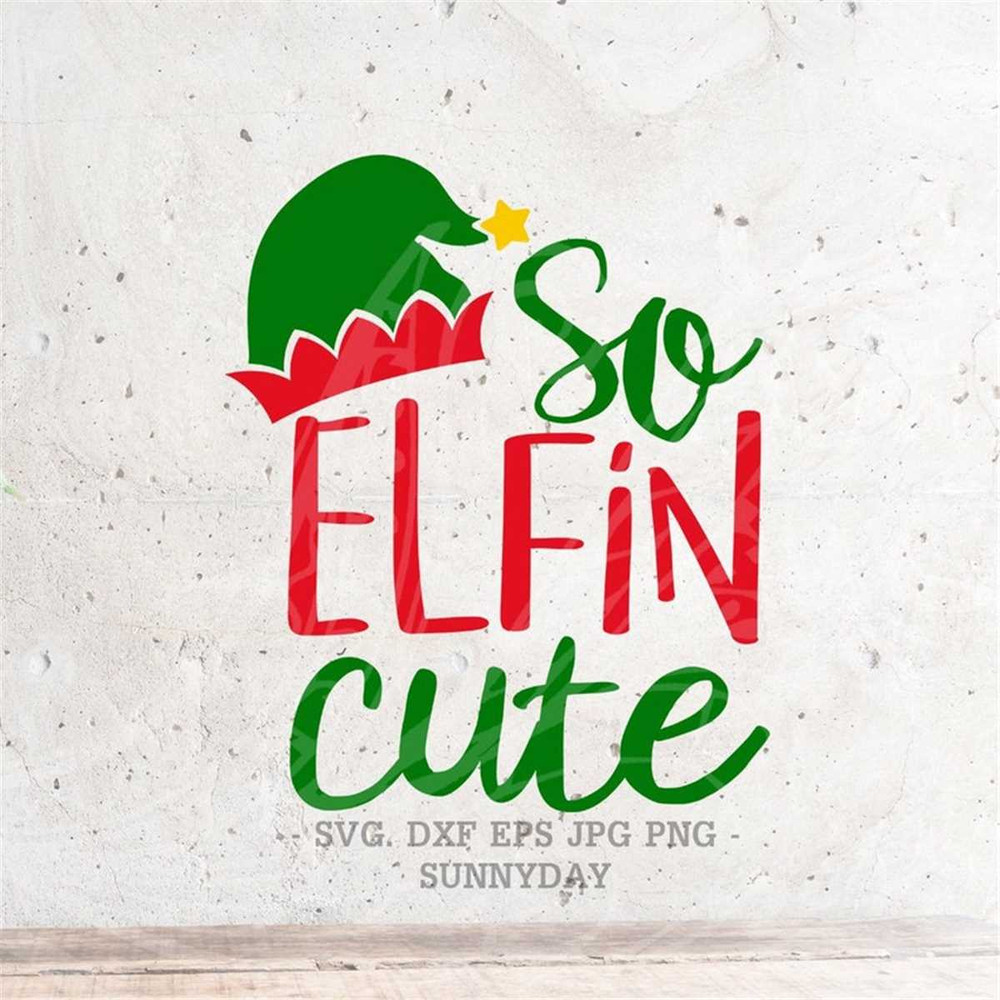 MR-317202312453-so-elfin-cute-svgchristmas-svg-file-dxf-silhouette-print-image-1.jpg