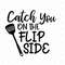 MR-317202312114-catch-you-on-the-flip-side-svg-kitchen-svg-instant-download-image-1.jpg