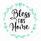 MR-3172023121136-bless-this-home-svg-family-svg-home-decor-svg-png-eps-image-1.jpg