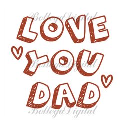 love you dad svg, fathers day svg, dad svg, love dad svg, dad heart svg, daughter svg, dad and daughter svg, dad monogra