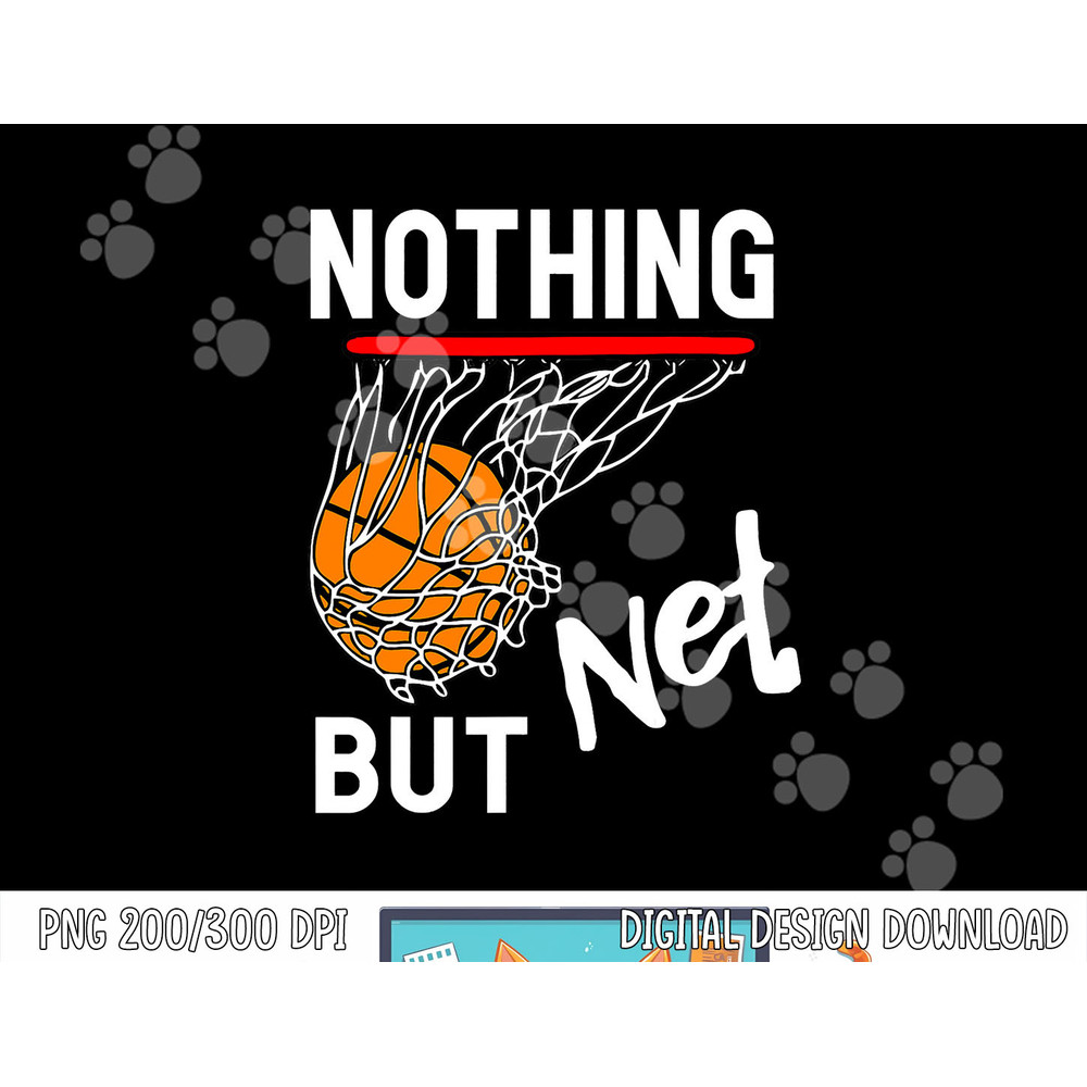 Nothing But Net Basketball png, sublimation copy.jpg
