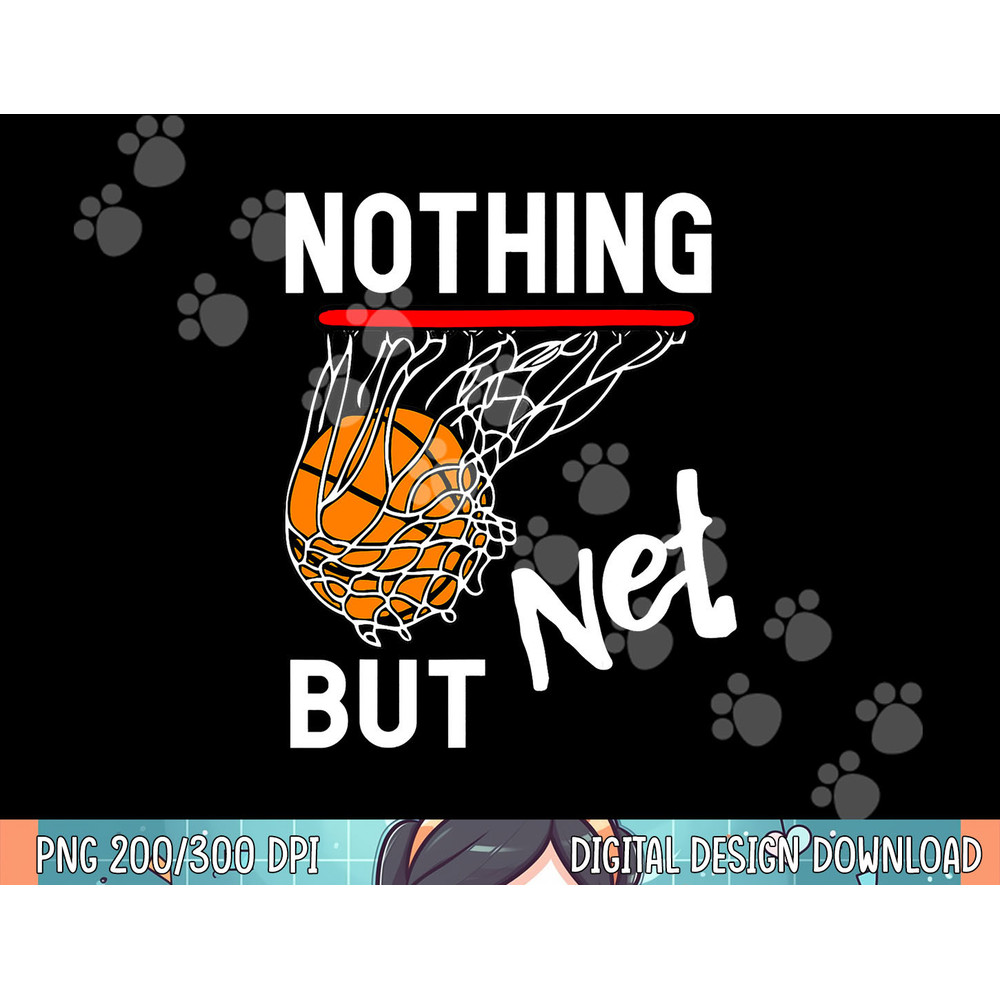 Nothing But Net Basketball png, sublimation.jpg