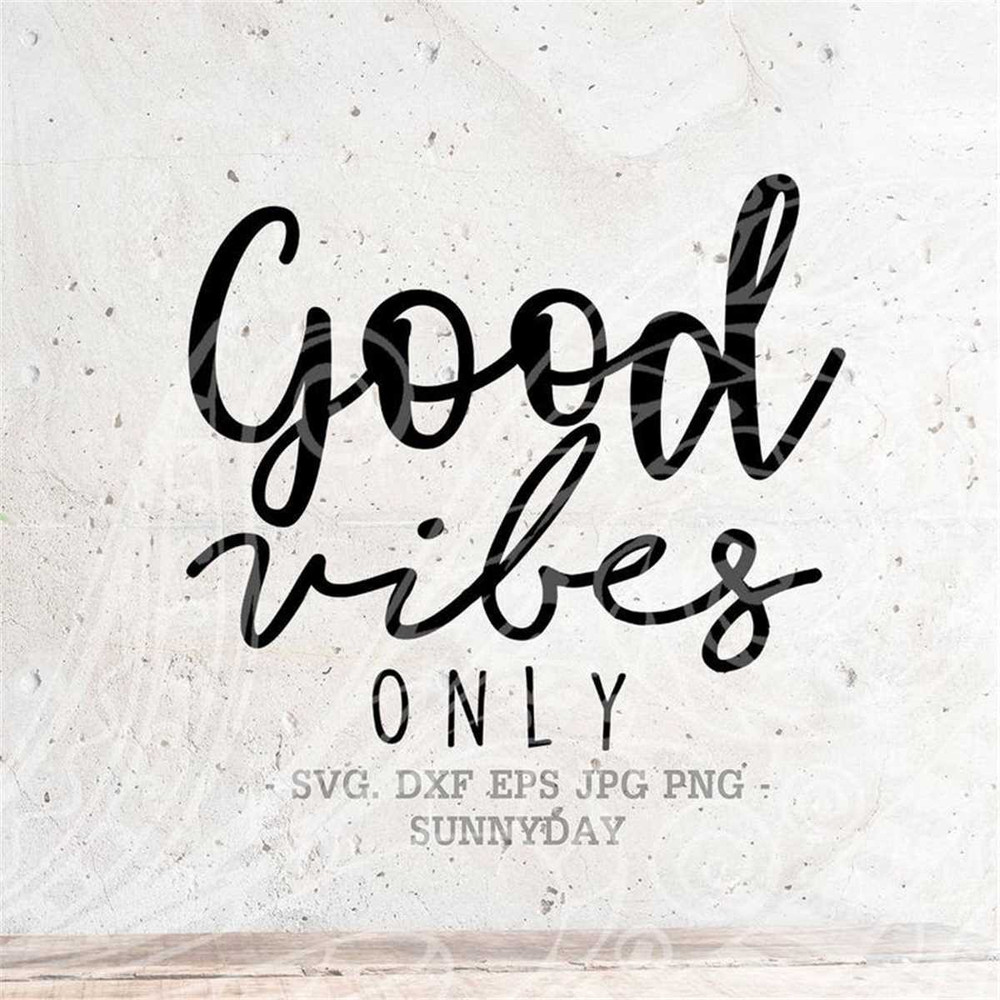 MR-317202312161-good-vibes-only-svg-file-dxf-silhouette-print-vinyl-cricut-image-1.jpg