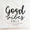 MR-317202312161-good-vibes-only-svg-file-dxf-silhouette-print-vinyl-cricut-image-1.jpg