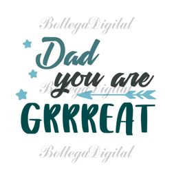 dad you are great svg, fathers day svg, great dad svg, awesome dad svg, best dad svg, dad quote svg, love dad svg, funny