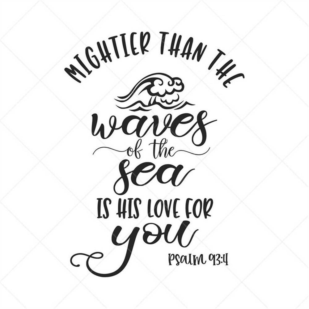 MR-3172023123336-mightier-than-the-waves-of-the-sea-is-his-love-for-you-svg-image-1.jpg