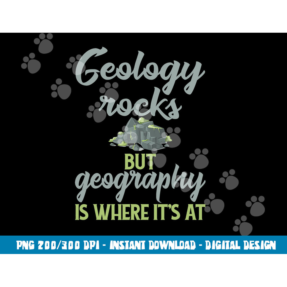Funny Geography Teacher - Geology Rocks But Geography  png, sublimation copy.jpg